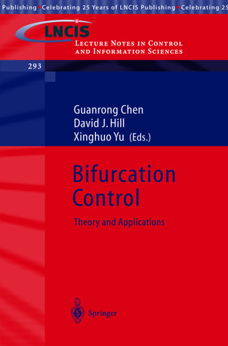 Bifurcation Control: Theory and Applications (Lecture Notes in Control and Information Sciences #293) book cover by 
