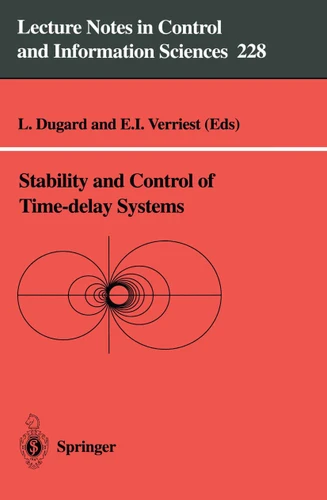 Stability and Control of Time-delay Systems (Lecture Notes in Control and Information Sciences #228) book cover by 