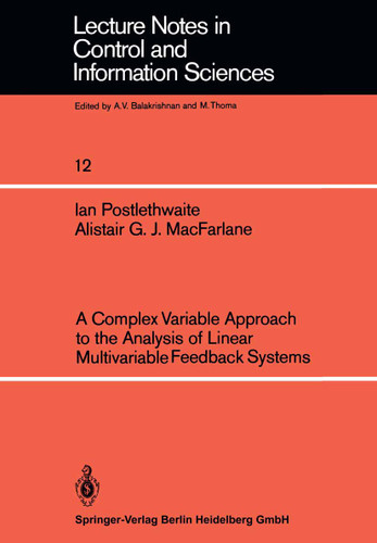 A Complex Variable Approach to the Analysis of Linear Multivariable Feedback Systems (Lecture Notes in Control and Information Sciences #12) book cover by I. Postlethwaite, A.G.J. MacFarlane