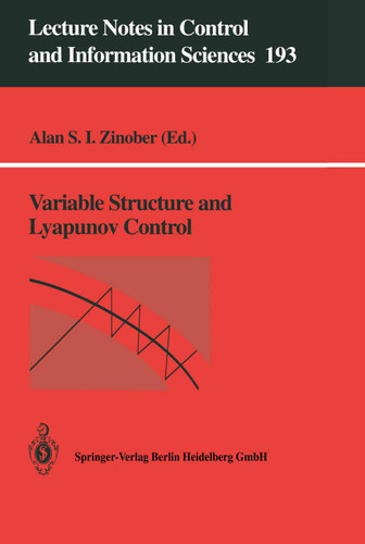 Variable Structure and Lyapunov Control (Lecture Notes in Control and Information Sciences #193) book cover by 