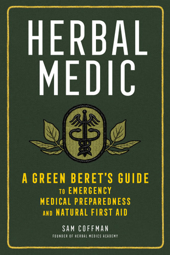 Herbal Medic: A Green Beret's Guide to Emergency Medical Preparedness and Natural First Aid book cover by Sam Coffman
