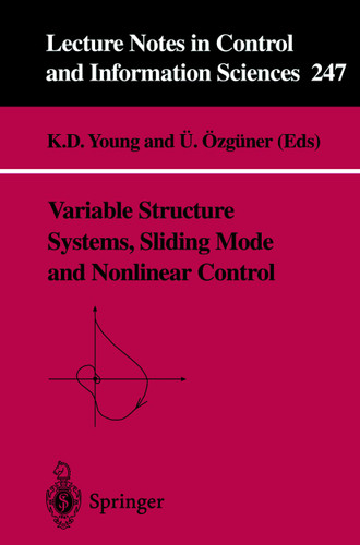 Variable Structure Systems, Sliding Mode and Nonlinear Control (Lecture Notes in Control and Information Sciences #247) book cover by 