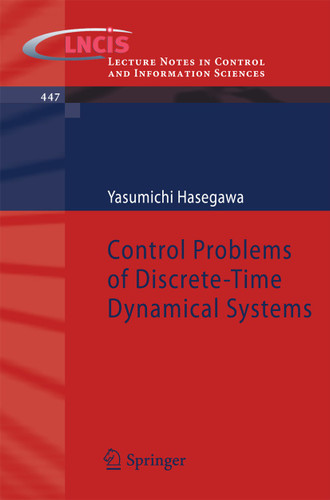 Control Problems of Discrete-Time Dynamical Systems (Lecture Notes in Control and Information Sciences #447) book cover by Yasumichi Hasegawa