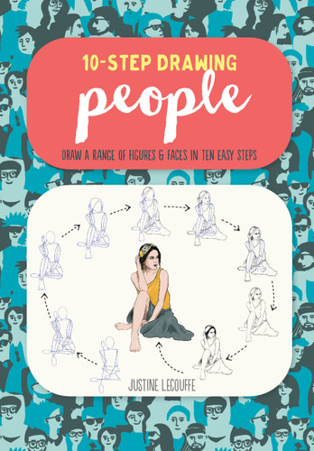 Ten-Step Drawing: People: Draw a range of figures & faces in ten easy steps (Ten-Step Drawing) book cover by Justine Lecouffe