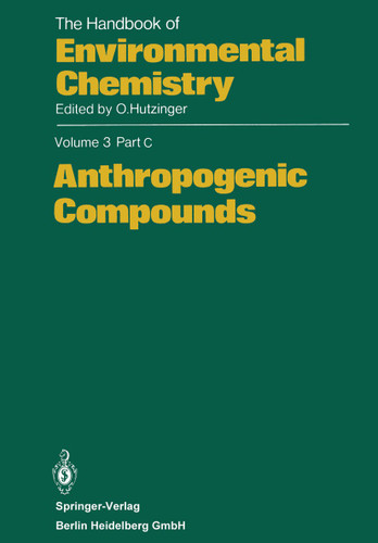 Anthropogenic Compounds (The Handbook of Environmental Chemistry #3 / 3C) book cover by 