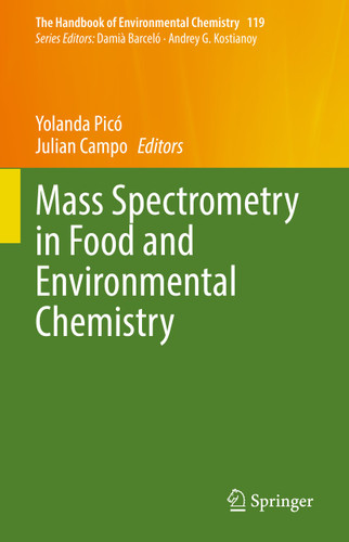 Mass Spectrometry in Food and Environmental Chemistry (The Handbook of Environmental Chemistry #119) book cover by 