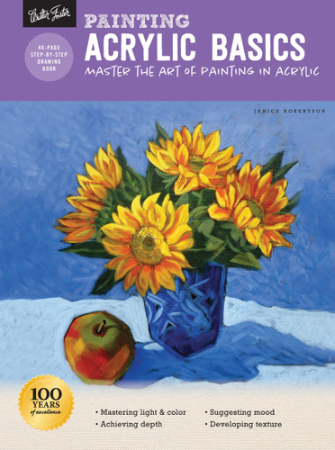 Painting: Acrylic Basics: Master the art of painting in acrylic (How to Draw & Paint) book cover by Janice Robertson