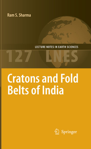 Cratons and Fold Belts of India (Lecture Notes in Earth Sciences #127) book cover by Ram Sharma