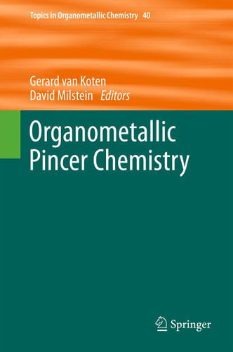 Organometallic Pincer Chemistry (Topics in Organometallic Chemistry #40) book cover by 