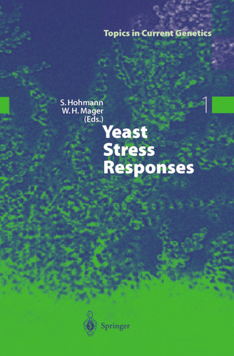 Yeast Stress Responses (Topics in Current Genetics #1) book cover by 