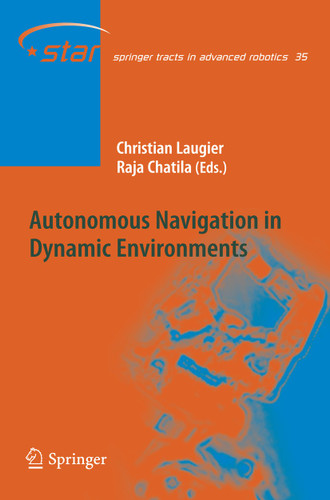 Autonomous Navigation in Dynamic Environments (Springer Tracts in Advanced Robotics #35) book cover by 