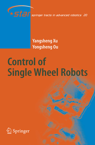 Control of Single Wheel Robots (Springer Tracts in Advanced Robotics #20) book cover by Yangsheng Xu, Yongsheng Ou