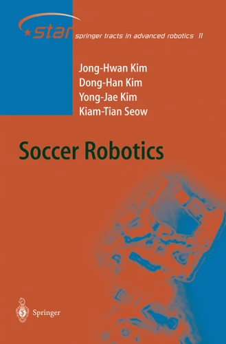 Soccer Robotics (Springer Tracts in Advanced Robotics #11) book cover by Jong-Hwan Kim, Dong-Han Kim, Yong-Jae Kim, Kiam Tian Seow