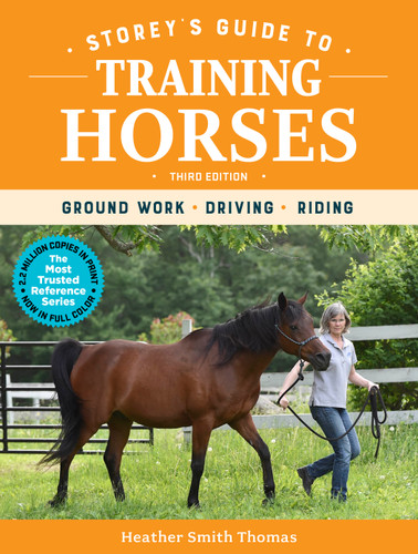 Storey's Guide to Training Horses, 3rd Edition: Ground Work, Driving, Riding book cover by Heather Smith Thomas