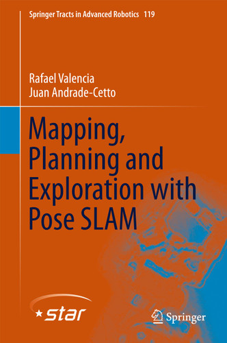 Mapping, Planning and Exploration with Pose SLAM (Springer Tracts in Advanced Robotics #119) book cover by Rafael Valencia, Juan Andrade-Cetto