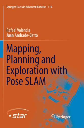 Mapping, Planning and Exploration with Pose SLAM (Springer Tracts in Advanced Robotics #119) book cover by Rafael Valencia, Juan Andrade-Cetto