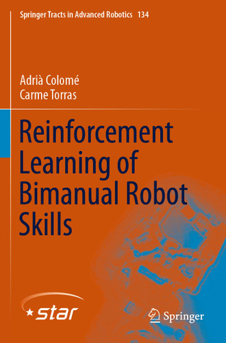 Reinforcement Learning of Bimanual Robot Skills (Springer Tracts in Advanced Robotics #134) book cover by Adrià Colomé, Carme Torras