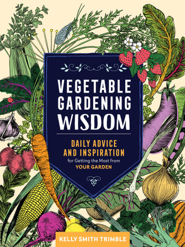 Vegetable Gardening Wisdom: Daily Advice and Inspiration for Getting the Most from Your Garden book cover by Kelly Smith Trimble
