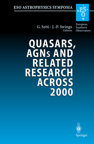 Quasars, AGNs and Related Research Across 2000: Conference on the Occasion of L. Woltjer’s 70th Birthday Held at the Accademia Nazionale dei Lincei, Rome, Italy 3–5 May 2000 (ESO Astrophysics Symposia) book cover by 