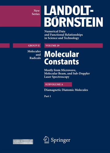 Diamagnetic Diatomic Molecules, Part 1: Molecular Constants Mostly from Microwave, Molecular Beam and Sub-Doppler Laser Spectroscopy, Subvol. A1 book cover by Wolfgang Hüttner