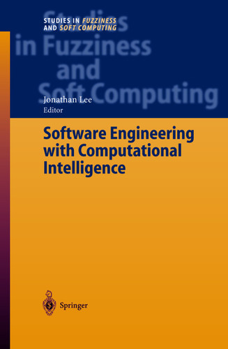 Software Engineering with Computational Intelligence (Studies in Fuzziness and Soft Computing #121) book cover by 