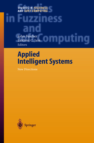 Applied Intelligent Systems: New Directions (Studies in Fuzziness and Soft Computing #153) book cover by 