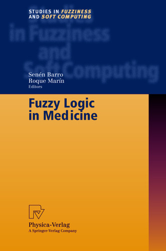 Fuzzy Logic in Medicine (Studies in Fuzziness and Soft Computing #83) book cover by 