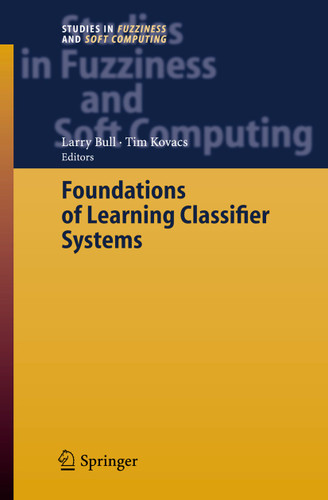 Foundations of Learning Classifier Systems (Studies in Fuzziness and Soft Computing #183) book cover by 