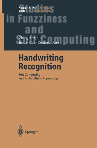 Handwriting Recognition: Soft Computing and Probabilistic Approaches (Studies in Fuzziness and Soft Computing #133) book cover by Zhi-Qiang Liu, Jin-Hai Cai, Richard Buse