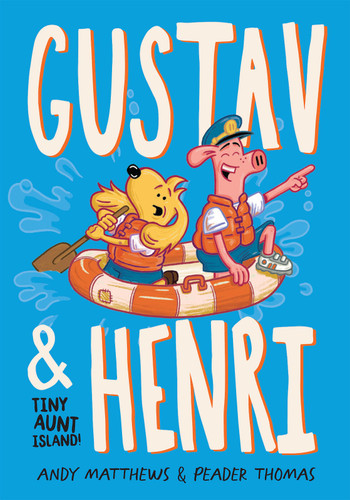 Gustav & Henri: Tiny Aunt Island (Gustav & Henri) book cover by Andy Matthews
