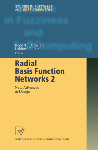 Radial Basis Function Networks 2: New Advances in Design (Studies in Fuzziness and Soft Computing #67) book cover by Robert J. Howlett, Lakhmi C. Jain