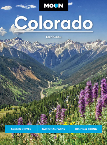 Moon Colorado: Scenic Drives, National Parks, Hiking & Skiing (Moon U.S. Travel Guide) book cover by Terri Cook
