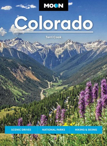 Moon Colorado: Scenic Drives, National Parks, Hiking & Skiing (Moon U.S. Travel Guide) book cover by Terri Cook