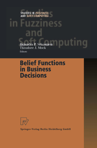 Belief Functions in Business Decisions (Studies in Fuzziness and Soft Computing #88) book cover by 