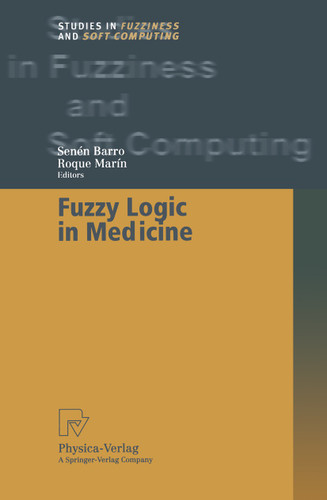 Fuzzy Logic in Medicine (Studies in Fuzziness and Soft Computing #83) book cover by 