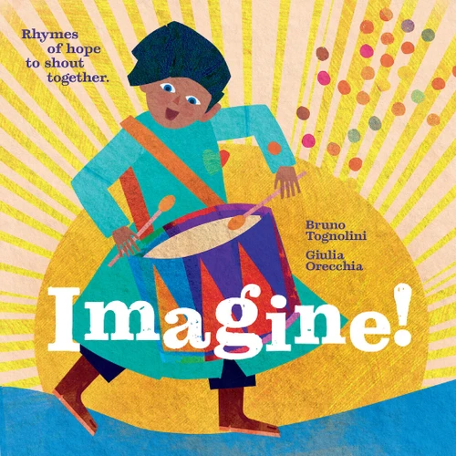 Imagine!: Rhymes of Hope to Shout Together book cover by Bruno Tognolini