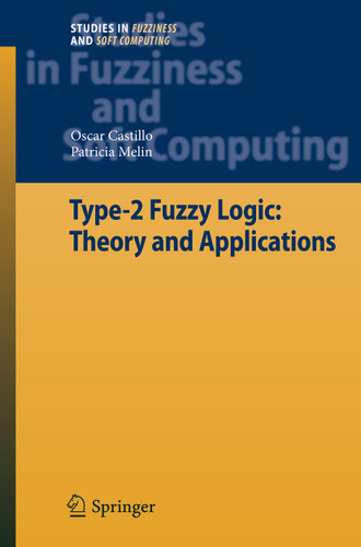 Type-2 Fuzzy Logic: Theory and Applications (Studies in Fuzziness and Soft Computing #223) book cover by Oscar Castillo, Patricia Melin