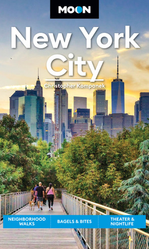 Moon New York City: Neighborhood Walks, Bagels & Bites, Theater & Nightlife (Moon U.S. Travel Guide) book cover by Christopher Kompanek, Moon Travel Guides