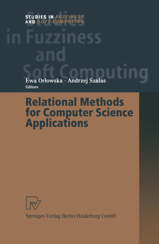 Relational Methods for Computer Science Applications (Studies in Fuzziness and Soft Computing #65) book cover by 