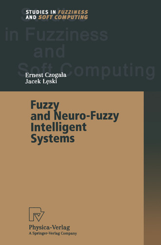 Fuzzy and Neuro-Fuzzy Intelligent Systems (Studies in Fuzziness and Soft Computing #47) book cover by Ernest Czogala, Jacek Leski