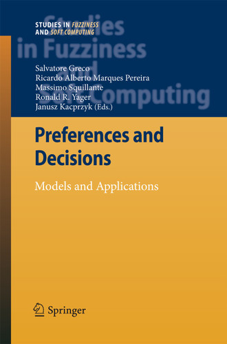 Preferences and Decisions: Models and Applications (Studies in Fuzziness and Soft Computing #257) book cover by 