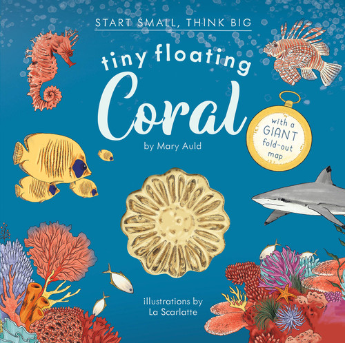 Tiny Floating Coral (Start Small, Think Big #3) (Start Small, Think Big) book cover by Mary Auld