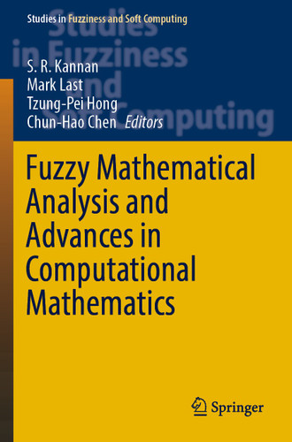 Fuzzy Mathematical Analysis and Advances in Computational Mathematics (Studies in Fuzziness and Soft Computing #419) book cover by 