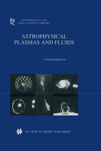 Astrophysical Plasmas and Fluids (Astrophysics and Space Science Library #235) book cover by VINOD Balakrishnan