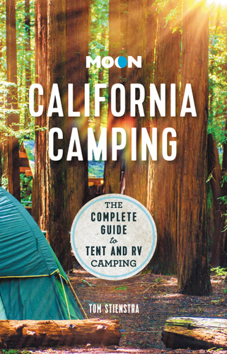 Moon California Camping: The Complete Guide to Tent and RV Camping (Travel Guide) book cover by Tom Stienstra