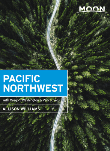 Moon Pacific Northwest: With Oregon, Washington & Vancouver (Travel Guide) book cover by Allison Williams