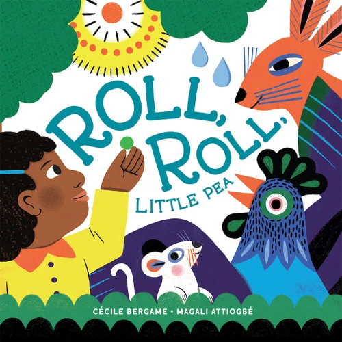 Roll, Roll, Little Pea book cover by Cécile Bergame