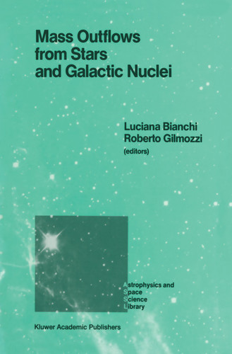 Mass Outflows from Stars and Galactic Nuclei: Proceedings of the Second Torino Workshop, Held in Torino, Italy, May 4–8, 1987 (Astrophysics and Space Science Library #142) book cover by 