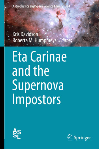 Eta Carinae and the Supernova Impostors (Astrophysics and Space Science Library #384) book cover by 