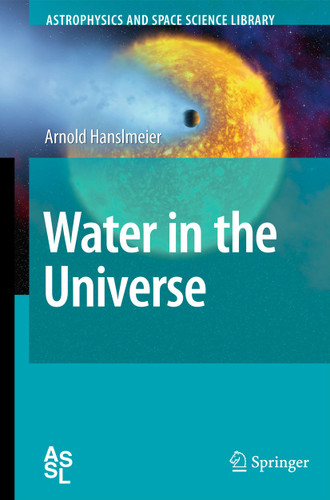 Water in the Universe (Astrophysics and Space Science Library #368) book cover by Arnold Hanslmeier